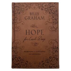 Hope for Each Day Morning and Evening Devotions by Billy Graham (Faux Leather)